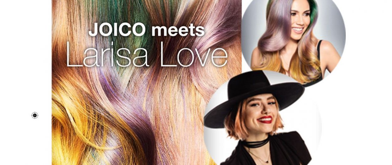 JOICO Germany bringt Social Media Star Larisa Love exklusiv nach Frankfurt!